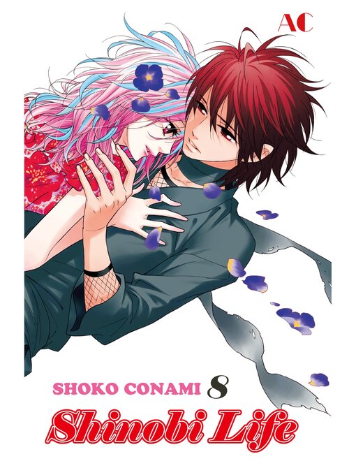 Title details for Shinobi Life, Volume 8 by Shoko Conami - Available